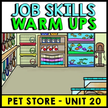 Preview of Job Skills - Life Skills Warm Up - Vocational Skills - Pet Store - Animals