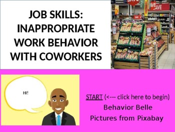 Preview of Job Skills: Model Examples Appropriate VS. Inappropriate Behaviors with Coworker