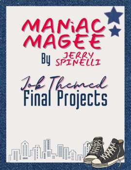 Preview of Job Themed Final Project - Assignment Sheet - Maniac Magee by Jerry Spinelli