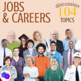 Jobs and Careers ADULT ESL Discussion Topics