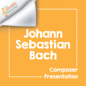 Preview of Johann Sebastian Bach | Composer Presentation & Interactive Quiz