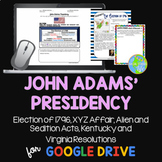 John Adams, Alien and Sedition Acts, XYZ Affair Google Dri