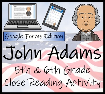 Preview of John Adams Close Reading Activity Digital & Print | 5th Grade & 6th Grade