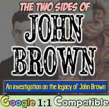 Preview of John Brown DBQ Inquiry Investigation | What were the two sides of John Brown?
