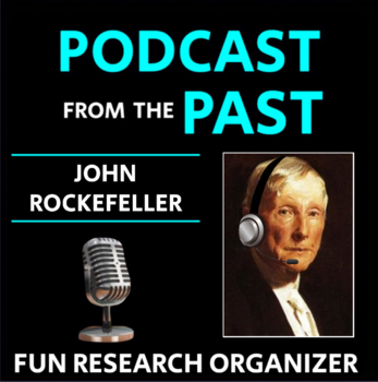 Preview of John D. Rockefeller - Research Graphic Organizer, "Podcast from the Past"
