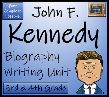 Preview of John F. Kennedy Biography Writing Unit | 3rd Grade & 4th Grade