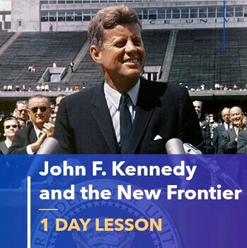 Preview of 1960s Lesson Plan | John F Kennedy: The New Frontier, Space Race & Moon Landing