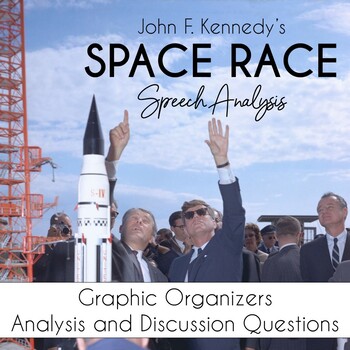 Preview of John F. Kennedy's "We Choose to go to the Moon" Space Race Speech Analysis