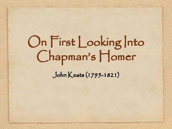 Preview of John Keats / "On First Looking into Chapman's Homer" / A Reading Guide