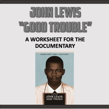 Preview of John Lewis: "Good Trouble" Documentary Worksheet + PowerPoint Guide for Movie