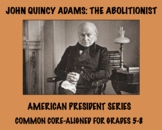 John Quincy Adams: U.S. President Biography and Assessment