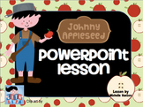 Johnny Appleseed Interactive PowerPoint Lesson