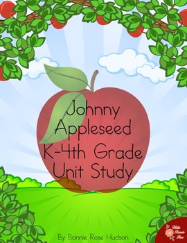 Preview of Johnny Appleseed K-4th Unit Study (Plus Easel Activity)
