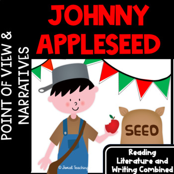 Preview of Johnny Appleseed / Point of View / Narrative Writing (RL4.6 / W.4.3)
