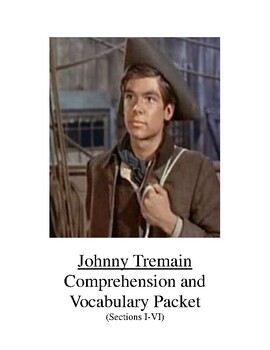 Preview of Johnny Tremain Comprehension and Vocabulary Packet Sections I-VI