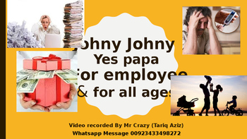 Preview of Johny Johny Yes papa For employee& for all ages