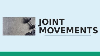 Preview of Joint Movements PowerPoint (anatomy & physiology)