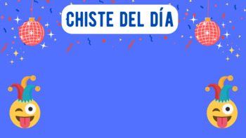 Preview of Joke of the Day Spanish Class - Chiste del Dia