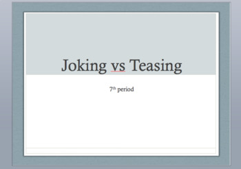 Preview of Joking vs Teasing Powerpoint Discussion Based Lesson Version 2
