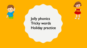 Preview of Jolly Phonics - Tricky words. Holiday /HW practise - ACTIVITIES W/ ALL 72 WORDS