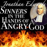 Jonathan Edwards' Sinners in the Hands of an Angry God & P