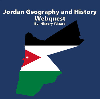 Jordan Geography and History Webquest by History Wizard  TPT