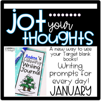 Preview of Jot Your Thoughts | Writing Journal Prompts for Blank Books January