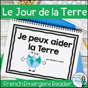 Preview of Jour de la Terre | French Earth Day Reader | Je peux aider la Terre