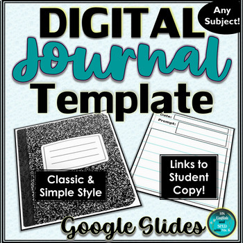 Preview of Journal Template on Google Slides |  Digital | Linked Teacher and Student Copies
