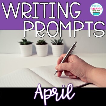 Journal Writing Prompts - April by Raising Scholars | TpT