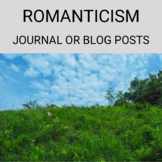 Discussion, Journal or Blog: Romanticism and Transcendenta