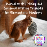 Journal with Holiday and Seasonal Writing Prompts for Elem