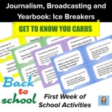 Journalism, Broadcasting & Yearbook Ice Breakers & Get to 