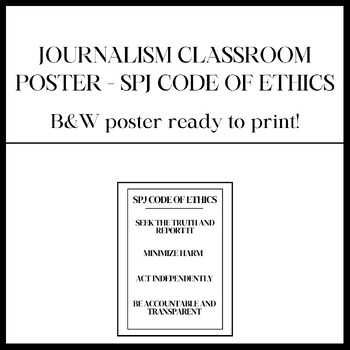 Preview of Journalism Classroom Poster Code of Ethics (SPJ) B&W