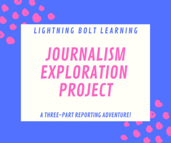 Preview of Journalism Exploration Project: Newspaper Analysis, Student Interview and Report