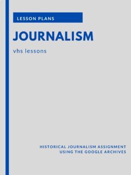 Preview of Journalism: Google Archives Assignment [Distance Learning]