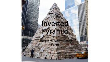 Preview of Journalism: Hard News/Inverted Pyramid Story Slideshow