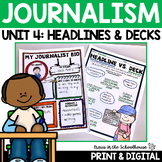 Journalism Newspaper Headlines & Decks  | Unit 4