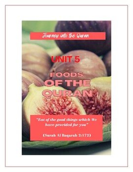 Preview of Journey into the Quran; Unit 5: Foods & Drinks of the Quran
