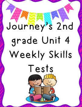 Preview of Journey's 2nd Grade Unit 4 Weekly Skills Tests