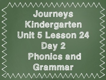 Preview of Journeys Kindergarten Unit 5 Lesson 24 Day 2 PowerPoint
