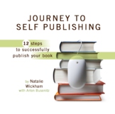 Journey to Self Publishing: 12 steps to successfully publi