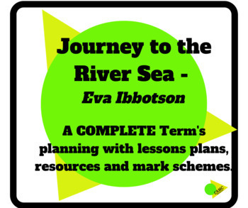 Preview of Journey to the River Sea - Eva Ibbotson - a full term's literacy planning