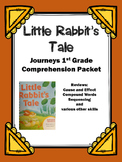 Journeys 1st Grade "Little Rabbit's Tale" Comprehension Packet