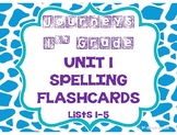 Journeys 1st Grade UNIT 1 Spelling Lists FLASHCARDS!!