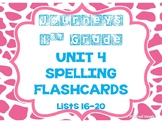 Journeys 1st Grade UNIT 4 Spelling Lists FLASHCARDS!!