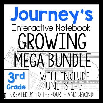 Preview of Journeys 3rd Grade UNITS 1-5 MEGA GROWING BUNDLE Interactive Notebook