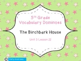 Journey's 5th Grade Vocabulary Dominoes The Birchbark House