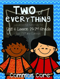 Journeys Common Core 2nd Grade Unit 6 Lesson 29 Two of Everything