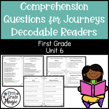Preview of Journeys FIRST GRADE Comprehension Questions for Decodable Readers Unit 6